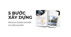 Xây dựng Profile doanh nghiệp Chuyên nghiệp