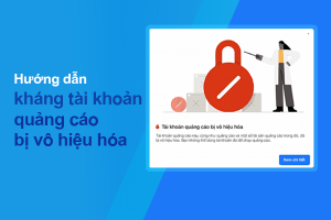 Cách Kháng Tài khoản quảng cáo bị vô hiệu hóa