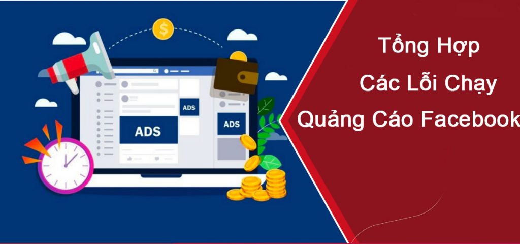Tổng hợp các lỗi chạy quảng cáo Facebook